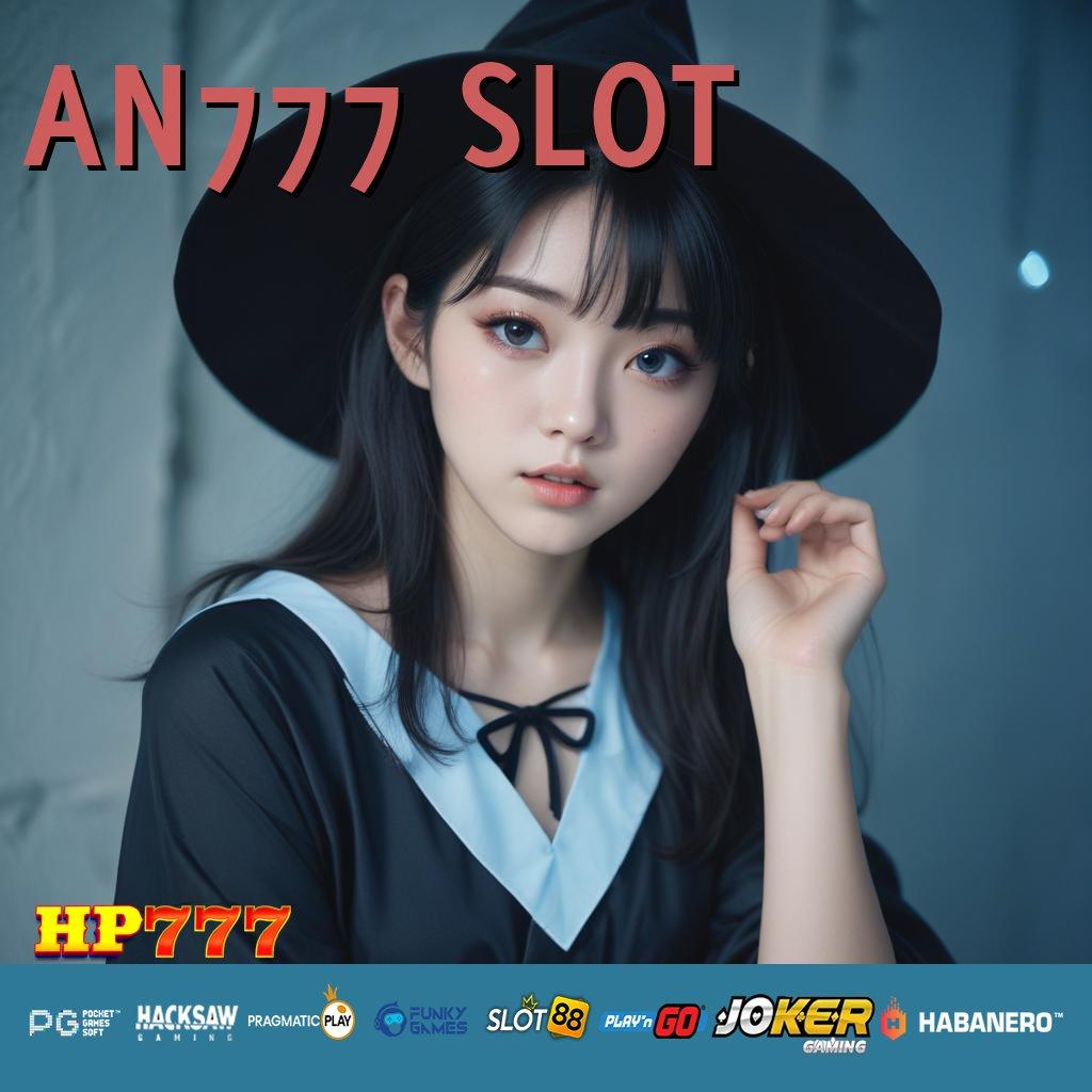 AN777 SLOT Soundtrack Keren Patch Game Latest