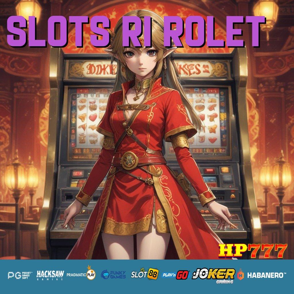 SLOTS RI ROLET Strategi Efektif Versi Mobile Aplikasi