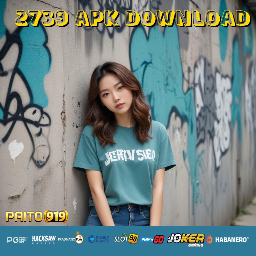 2739 APK DOWNLOAD - APK Dirancang Khusus untuk Login Tanpa Gangguan