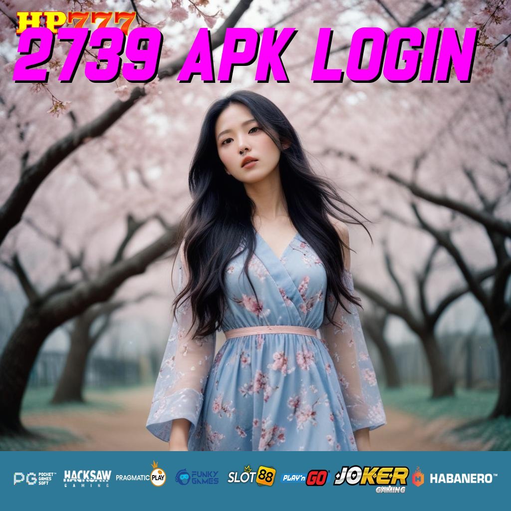 2739 APK LOGIN