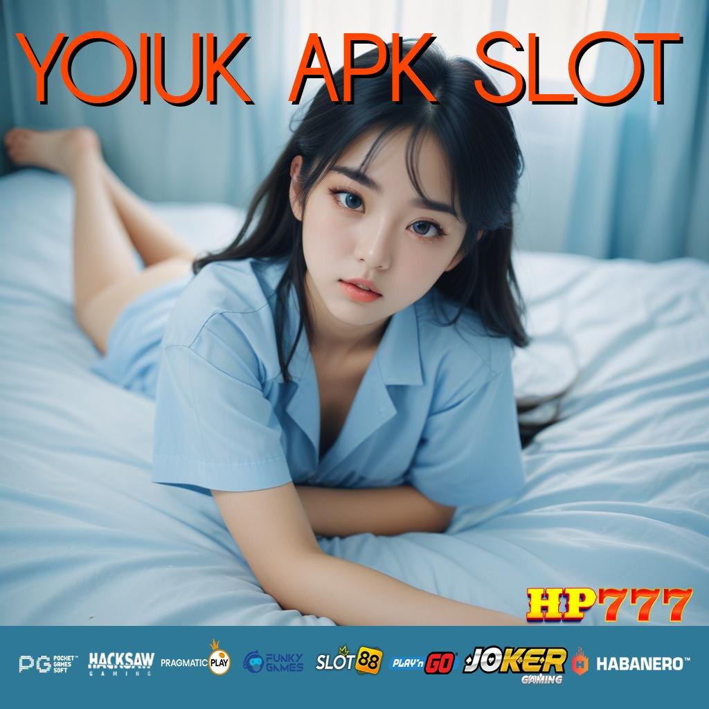 YOIUK APK SLOT Sekarang Berhasil Update 2024 Aplikasi Peningkatan Kecepatan