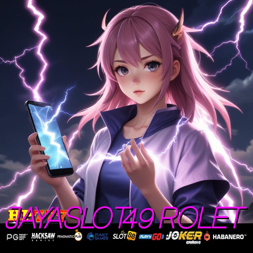 JAYASLOT49 ROLET Deal Spesial Mobile Release Latest