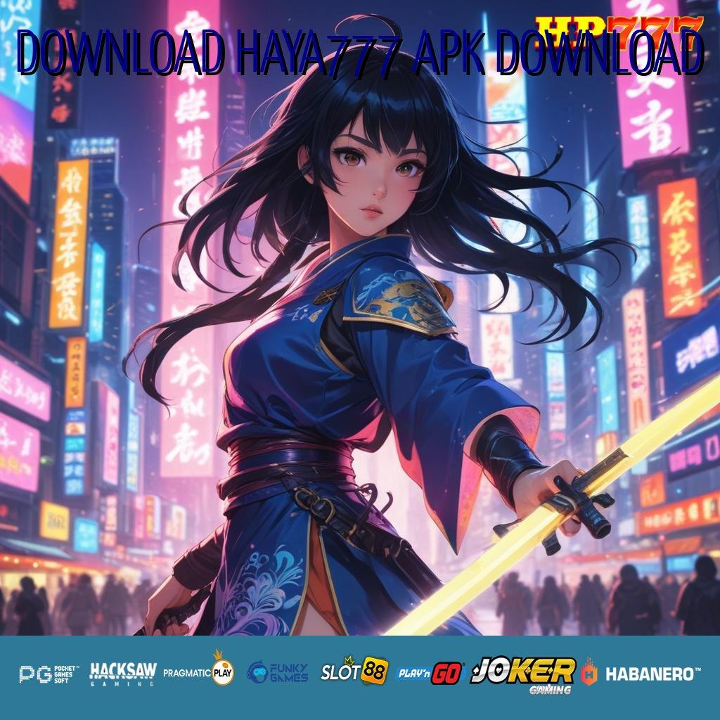 DOWNLOAD HAYA777 APK DOWNLOAD Promo Irit Install Release Game