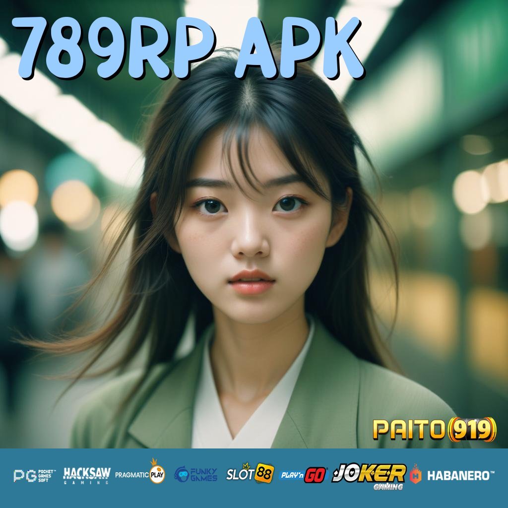 789RP APK - Aplikasi dengan APK Resmi untuk Android dan iOS