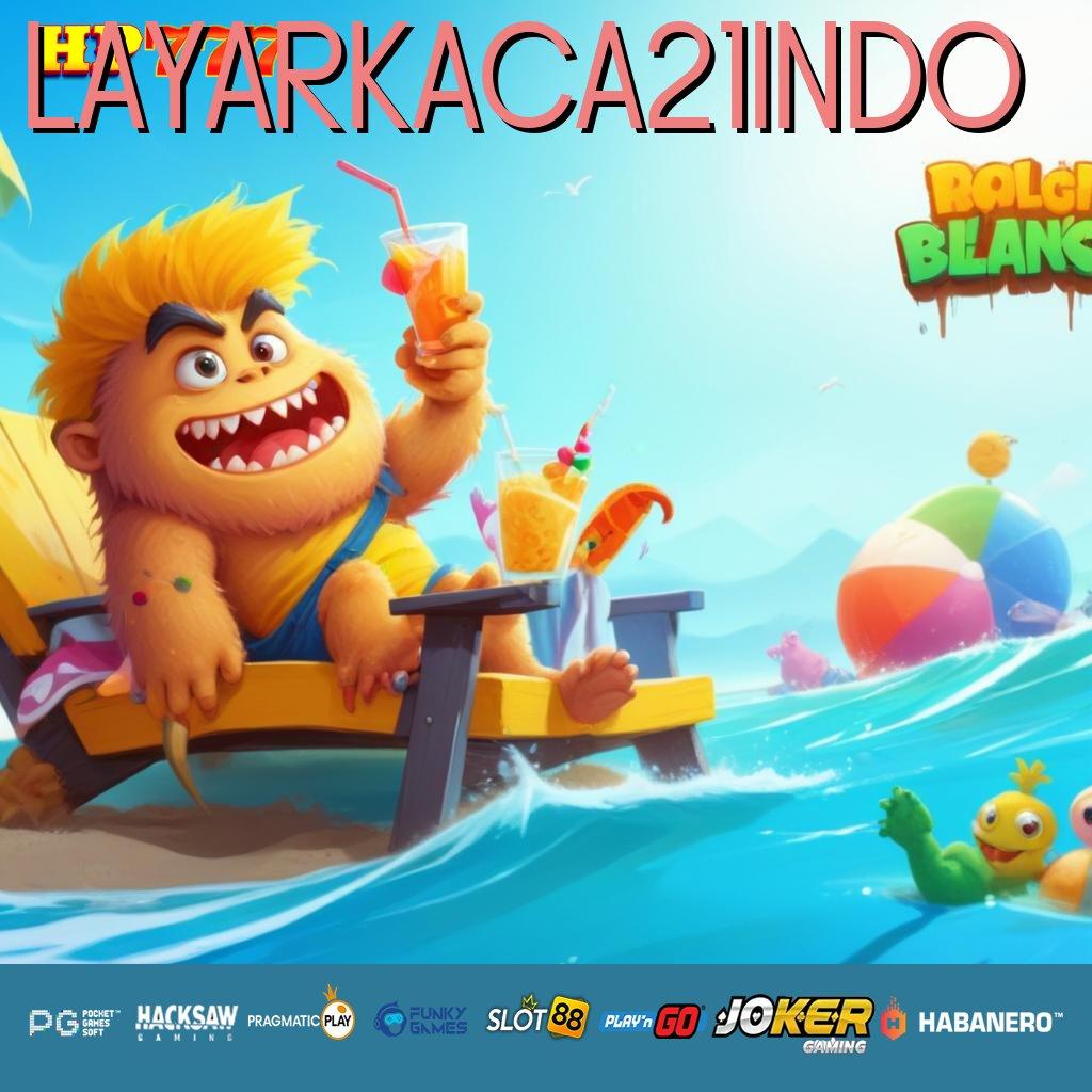 LAYARKACA21INDO Penawaran Game Update Final Game Fitur Menarik