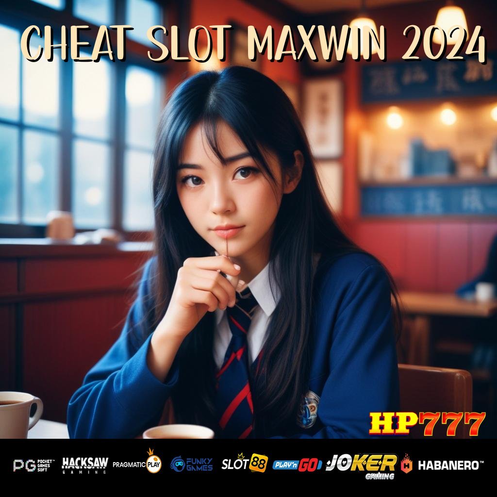 CHEAT SLOT MAXWIN 2024 Informasi Legal Cari Bakat Mudah Masuk