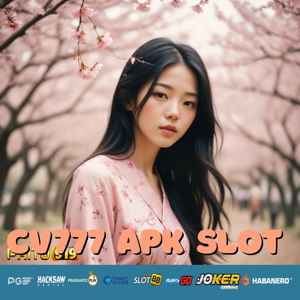 CV777 APK SLOT - APK Terupdate untuk Unduh & Login di Android/iOS