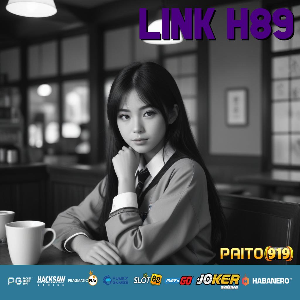 LINK H89 - Instal APK Baru untuk Login Praktis di Semua Platform