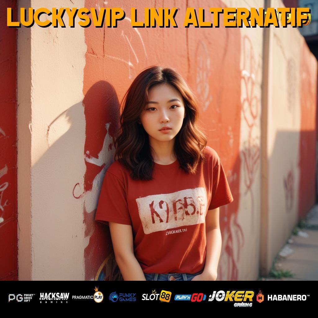 LUCKYSVIP LINK ALTERNATIF - Unduh APK Baru dan Akses Mudah untuk Android & iOS