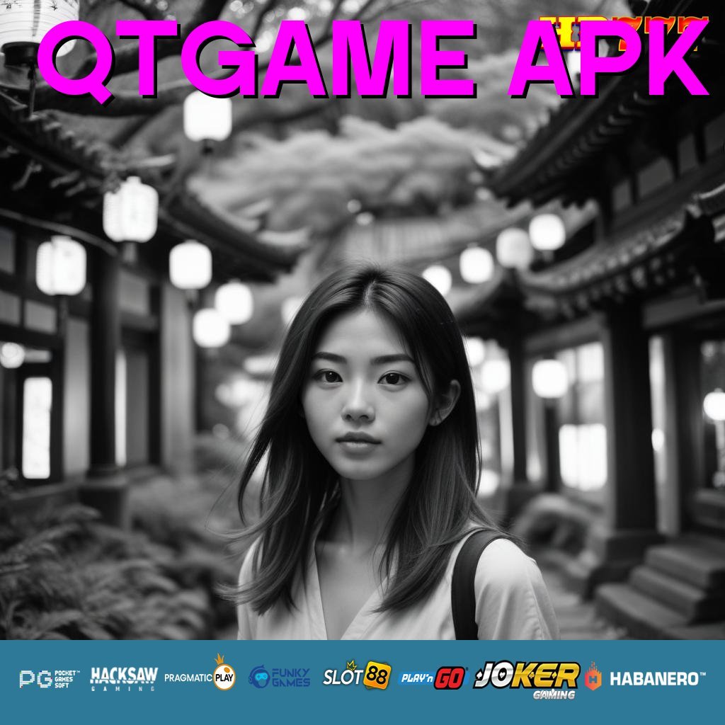 QTGAME APK Pendaftaran Langsung Pekerjaan Citacita