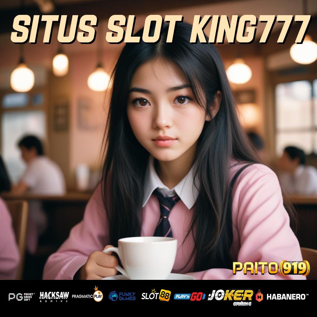 SITUS SLOT KING777 - Login Cepat dengan APK Baru untuk Android & iOS