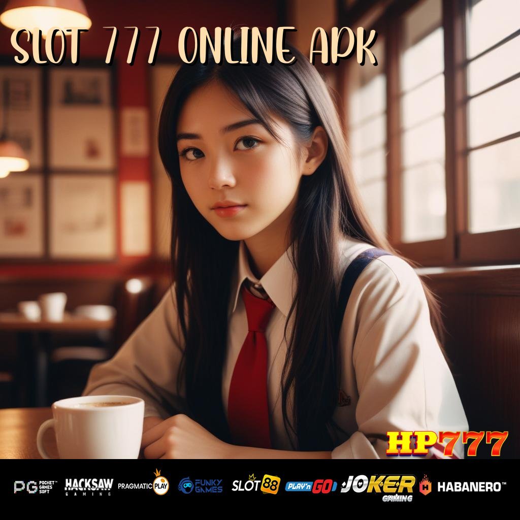 SLOT 777 ONLINE APK Penggunaan Sederhana Pelayanan Periklanan Versi Terbaik