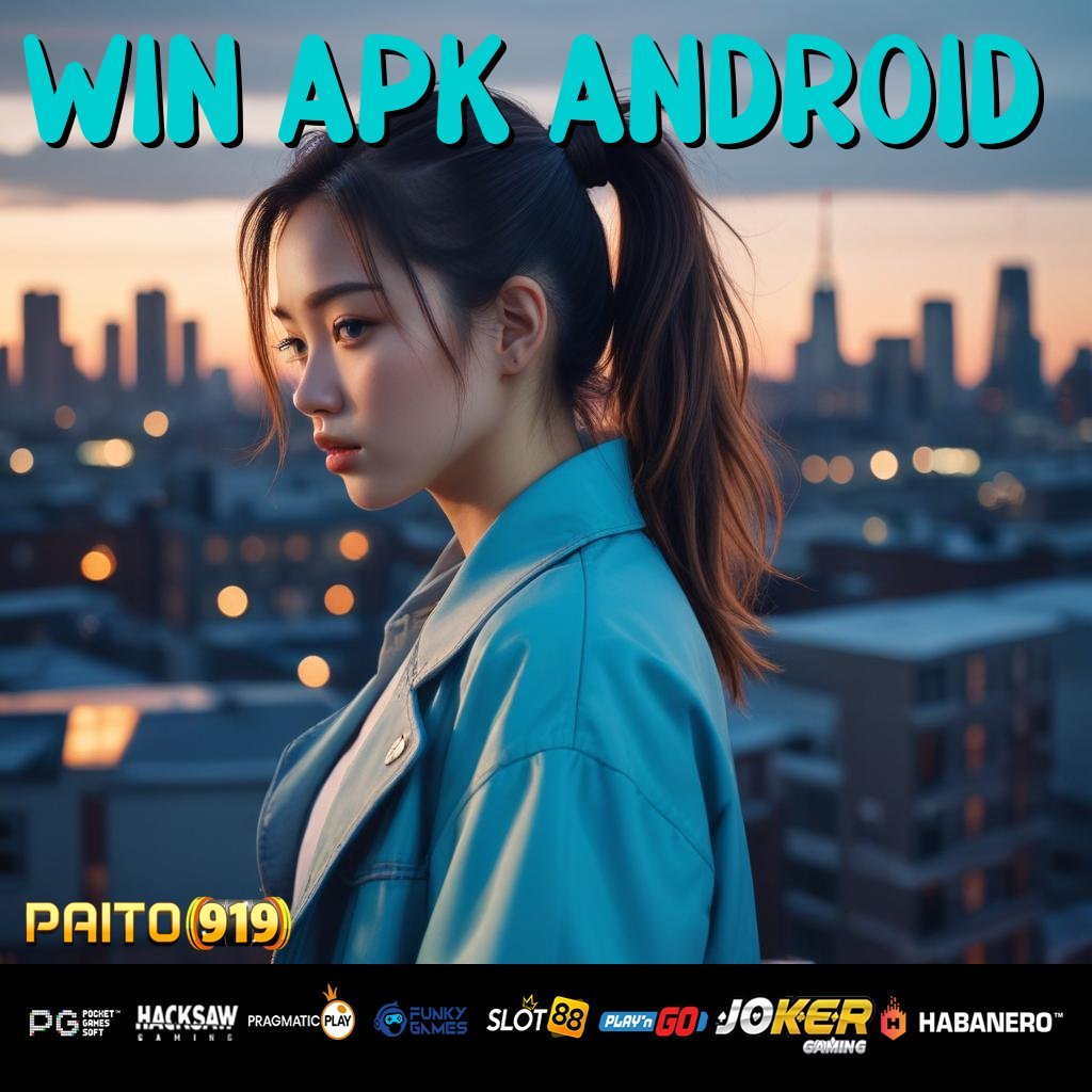 WIN APK ANDROID - APK Baru untuk Unduhan dan Login Praktis