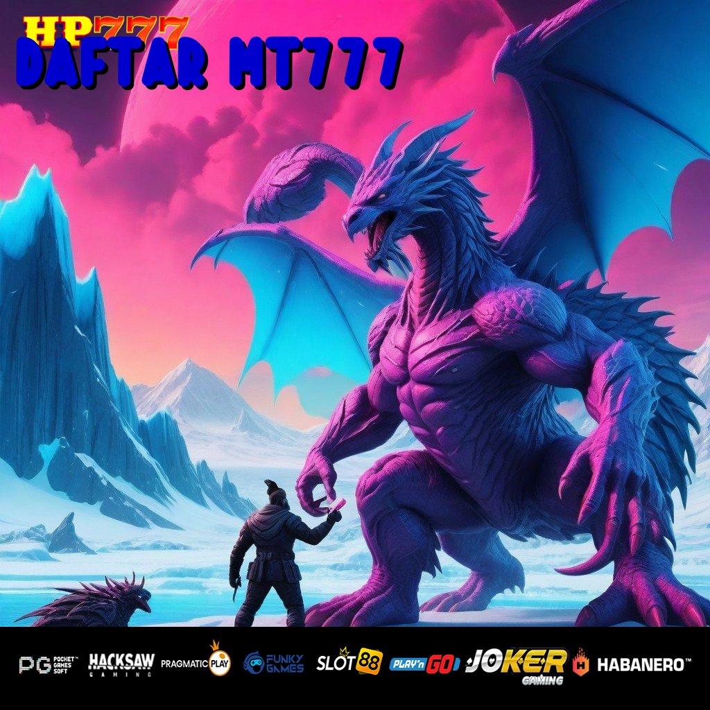 DAFTAR MT777 Reward Harian Version Android Mudah