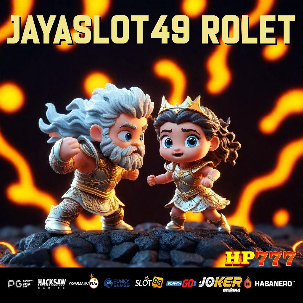 JAYASLOT49 ROLET Opsi Jitu Version Aplikasi Terbaru