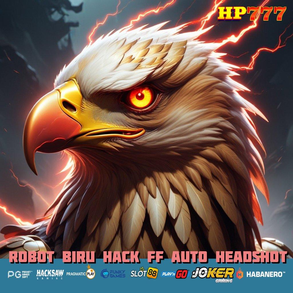 ROBOT BIRU HACK FF AUTO HEADSHOT Forum Andalan Update Terbatas iOS Kinerja Hebat